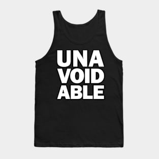 Unavoidable Tank Top